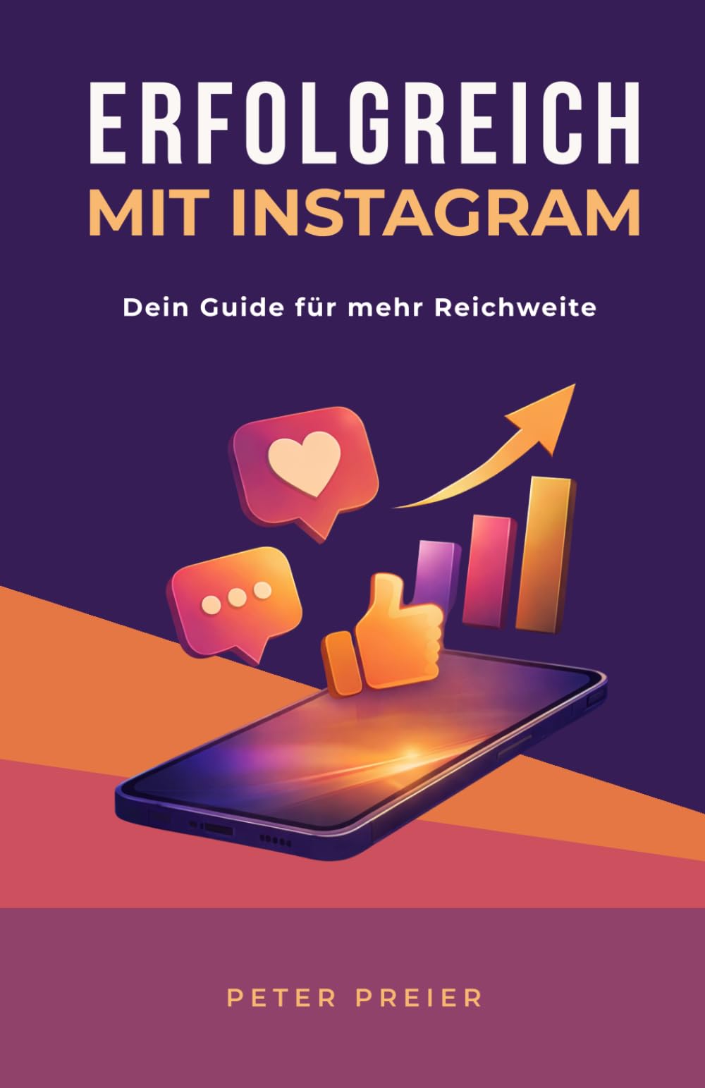 Erfolgreich mit Instagram: Dein Guide für mehr Reichweite