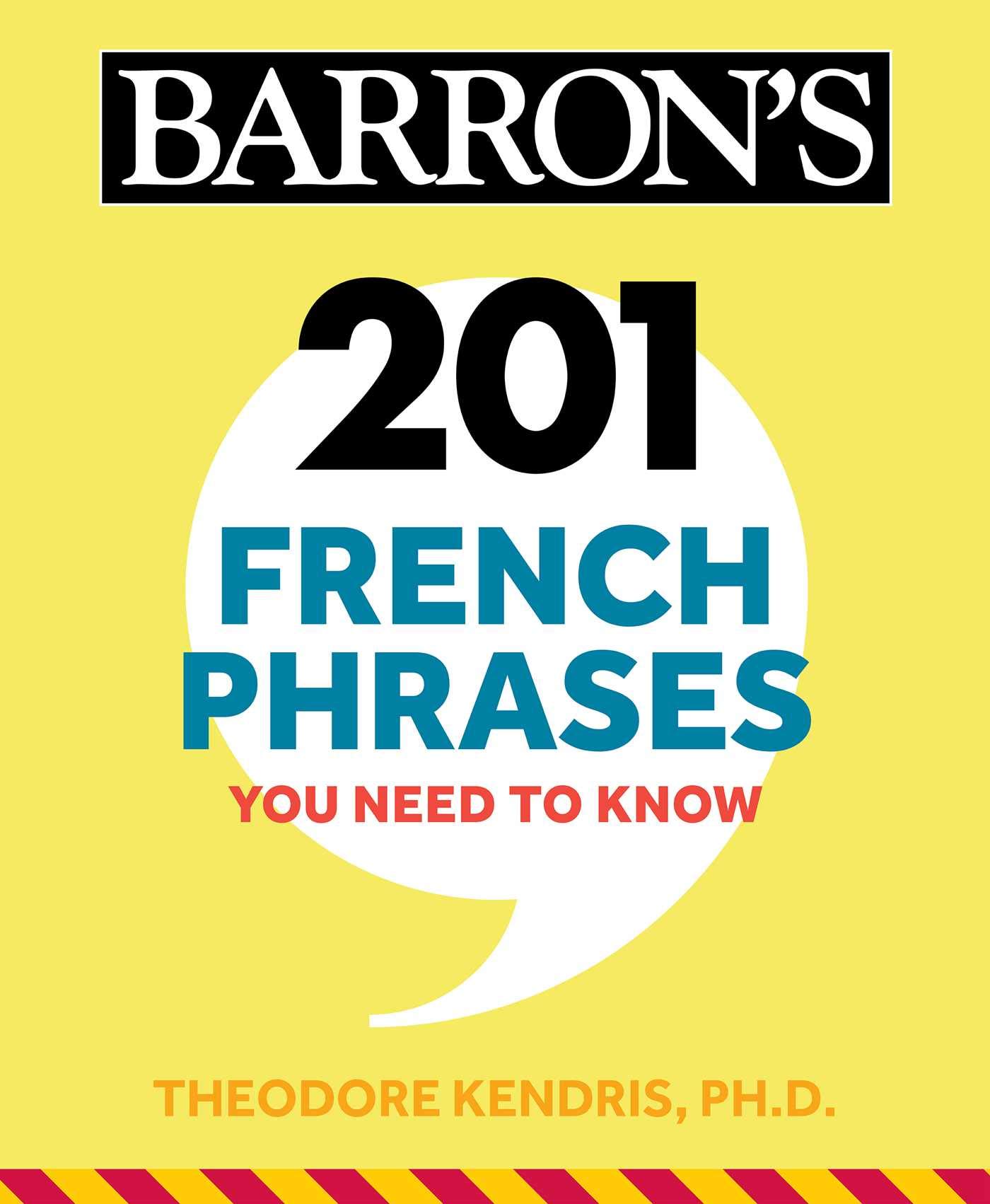 201 French Phrases You Need to Know Flashcards (Barron's Foreign Language Guides) (French Edition)