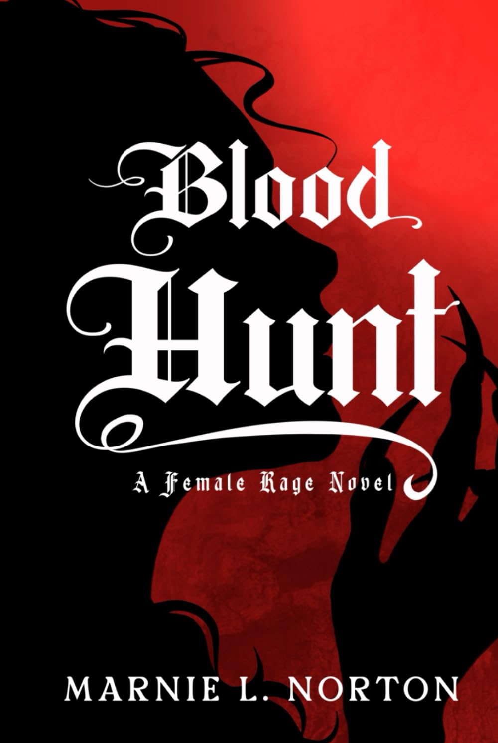 Blood Hunt: A Female Rage Novel : Colour Hardback Edition (The Female Rage Series)