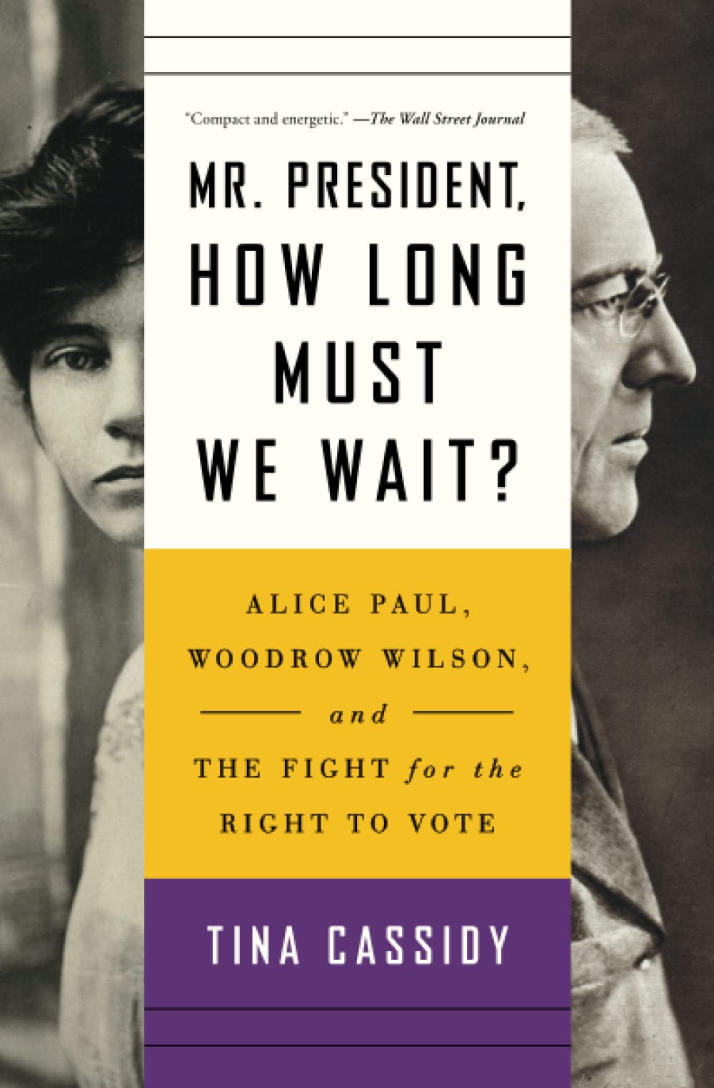 Mr. President, How Long M: Alice Paul, Woodrow Wilso