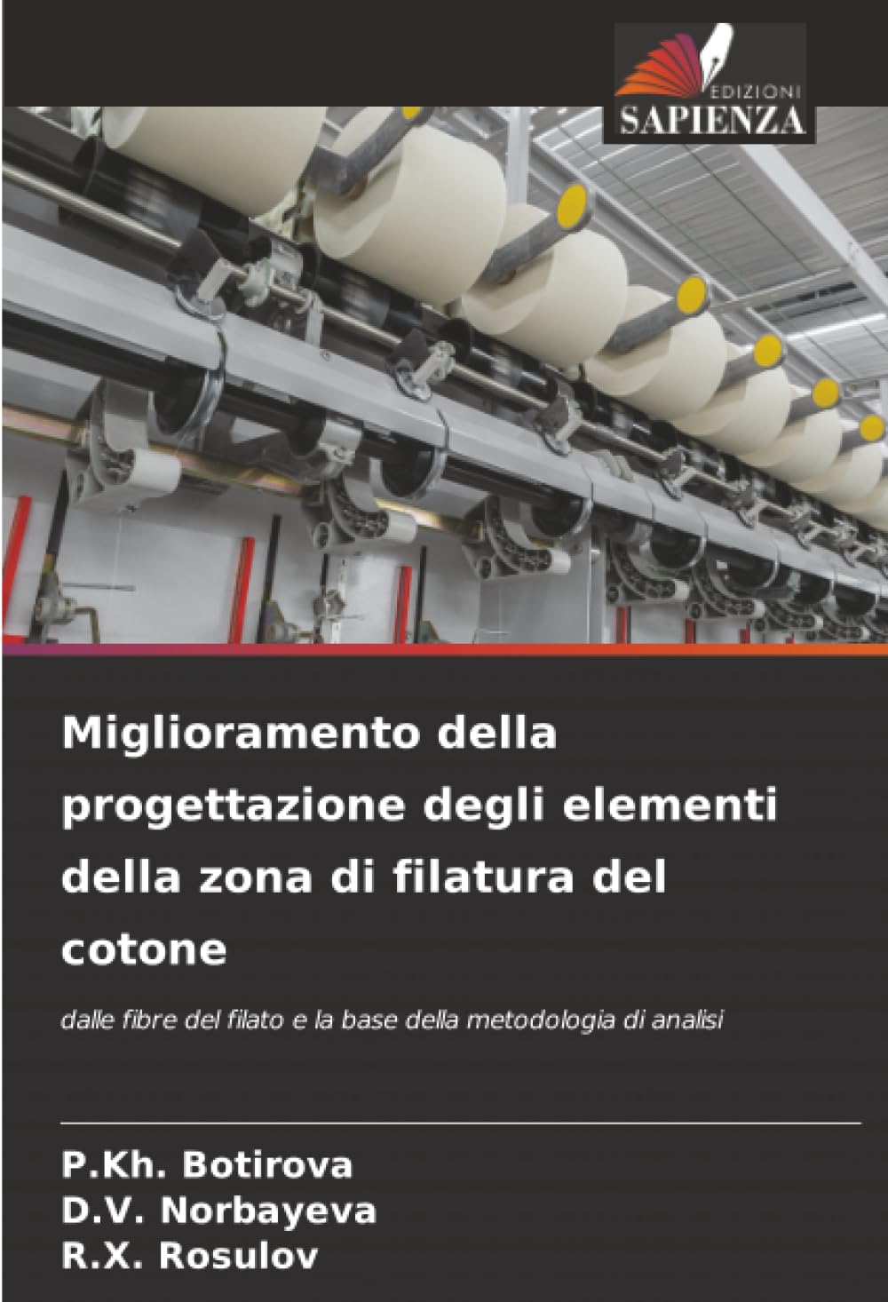 Miglioramento della progettazione degli elementi della zona di filatura del cotone: dalle fibre del filato e la base della metodologia di analisi
