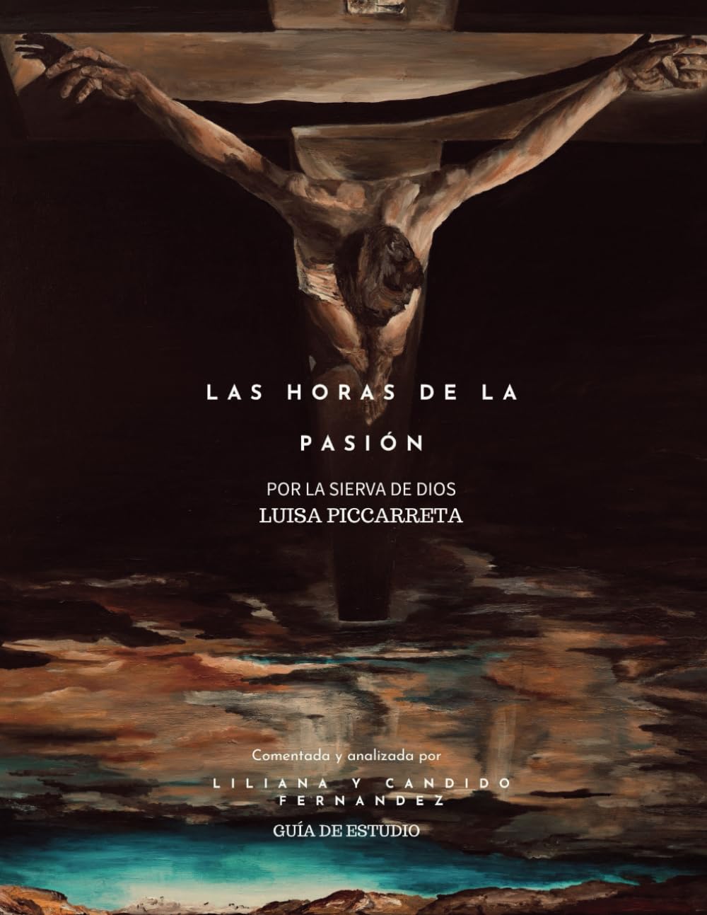 LAS 24 HORAS DE LA PASIÓN DE NUESTRO SEÑOR JESUCRISTO (Spanish Edition)      Paperback – Large Print, June 5, 2024