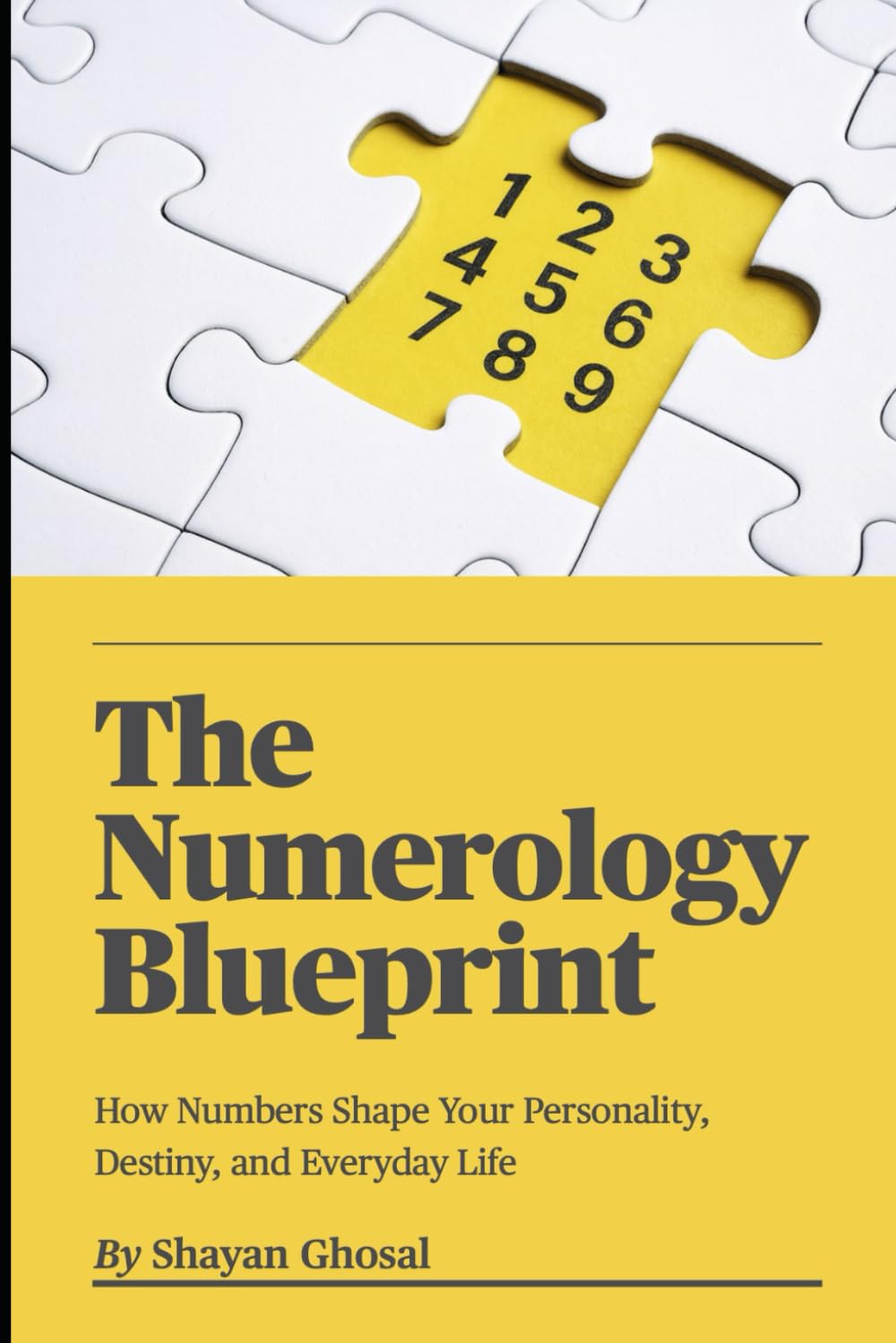 The Numerology Blueprint: How Numbers Shape Your Personality, Destiny, and Everyday Life