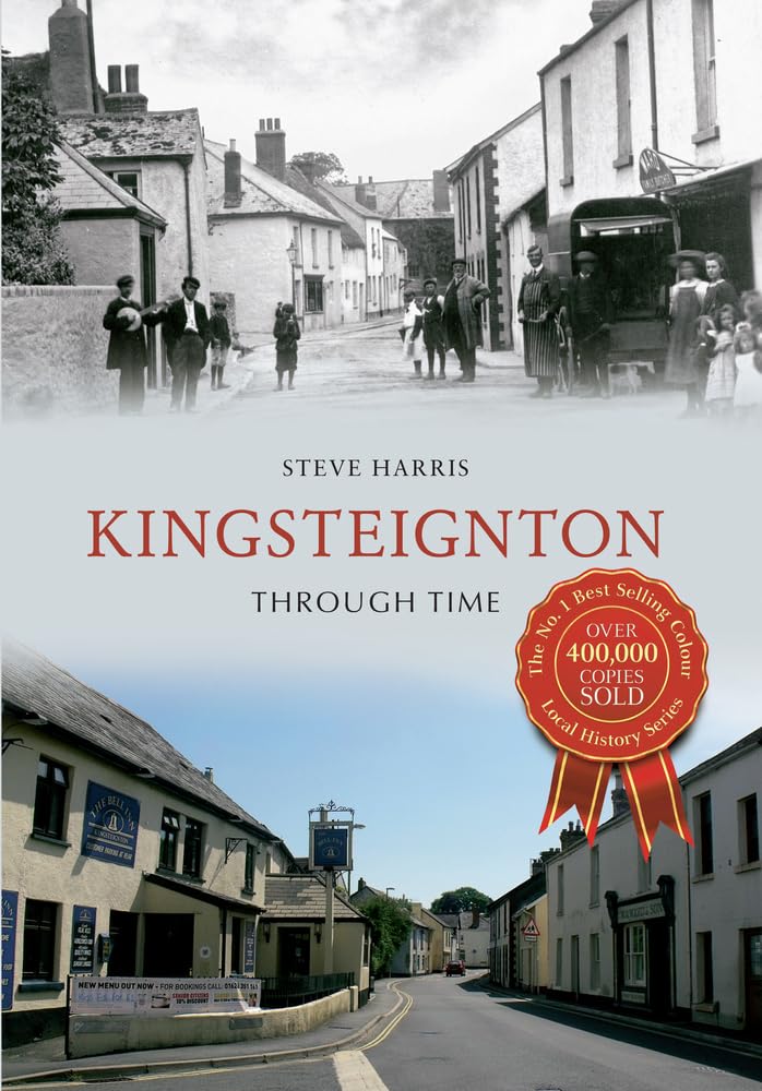 Kingsteignton Through Time Paperback – 15 Mar. 2014