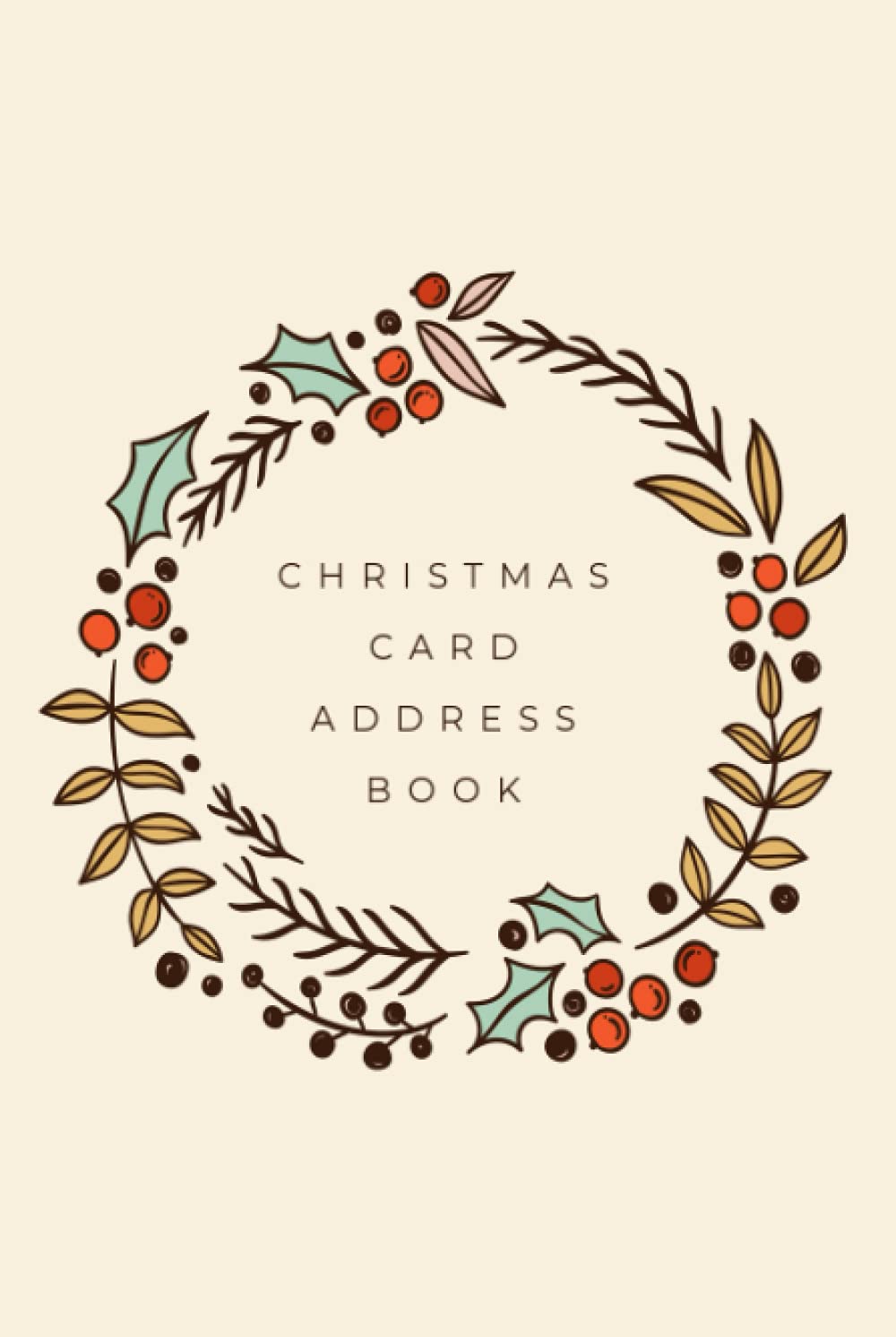 Christmas card address book: Notebook to record the Christmas cards you send and receive - Undated 10 year tracker