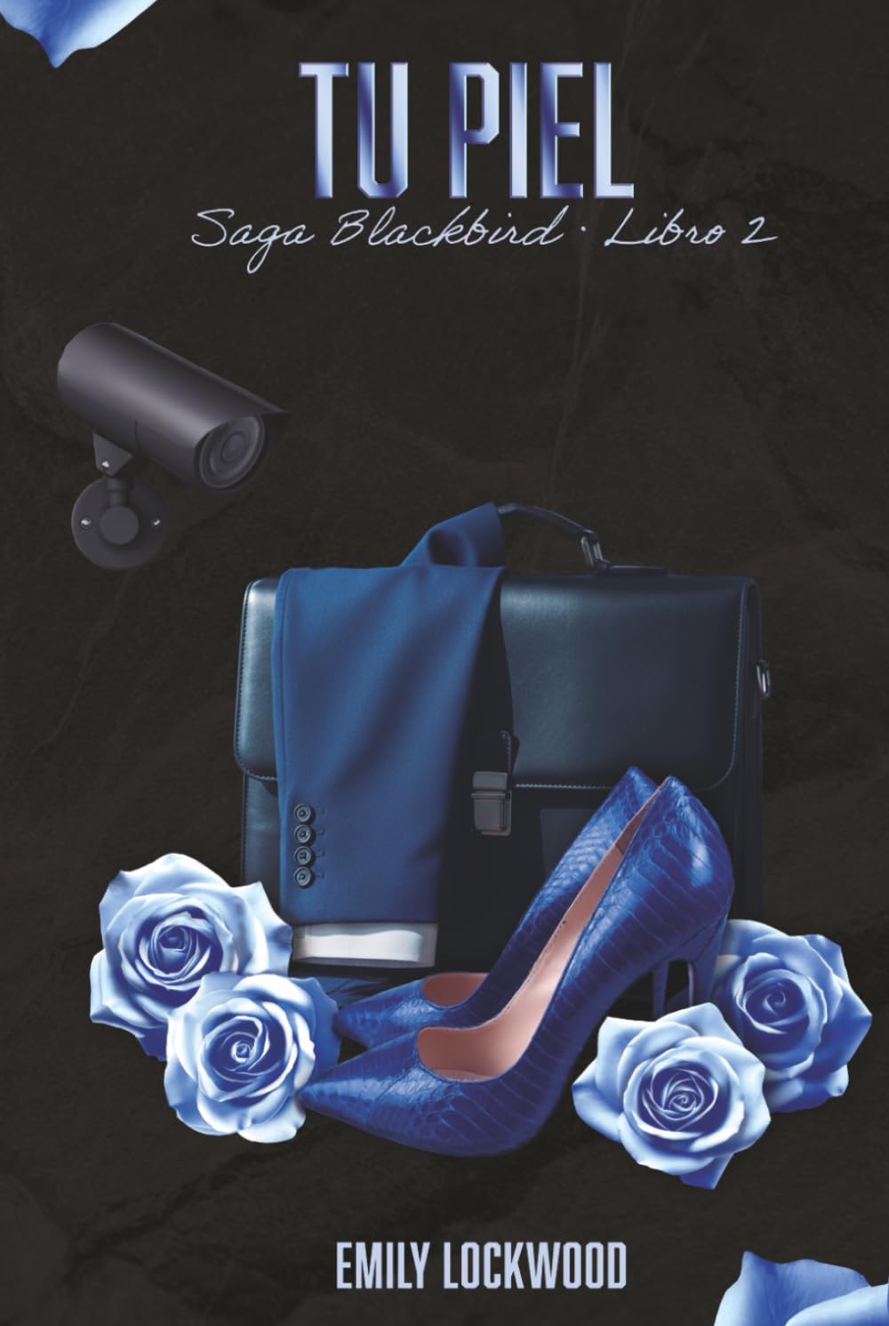 Tu Piel: (Saga Blackbird, Libro 2)