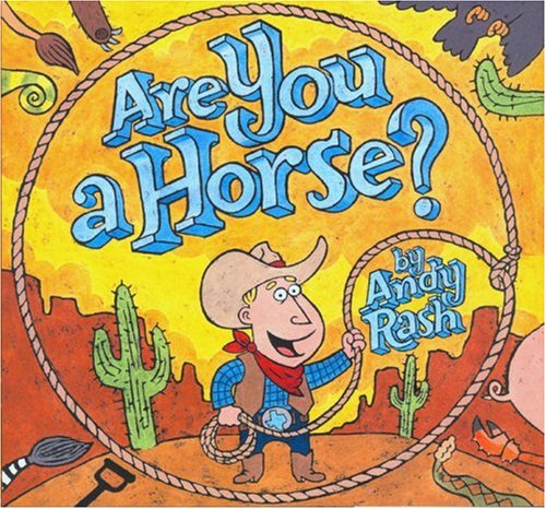 Are You a Horse? : Rash, Andy, Rash, Andy: Amazon.es: Libros