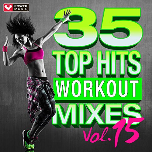 35 Top Hits, Vol. 15 Workout Mixes (Unmixed Workout Music Ideal for