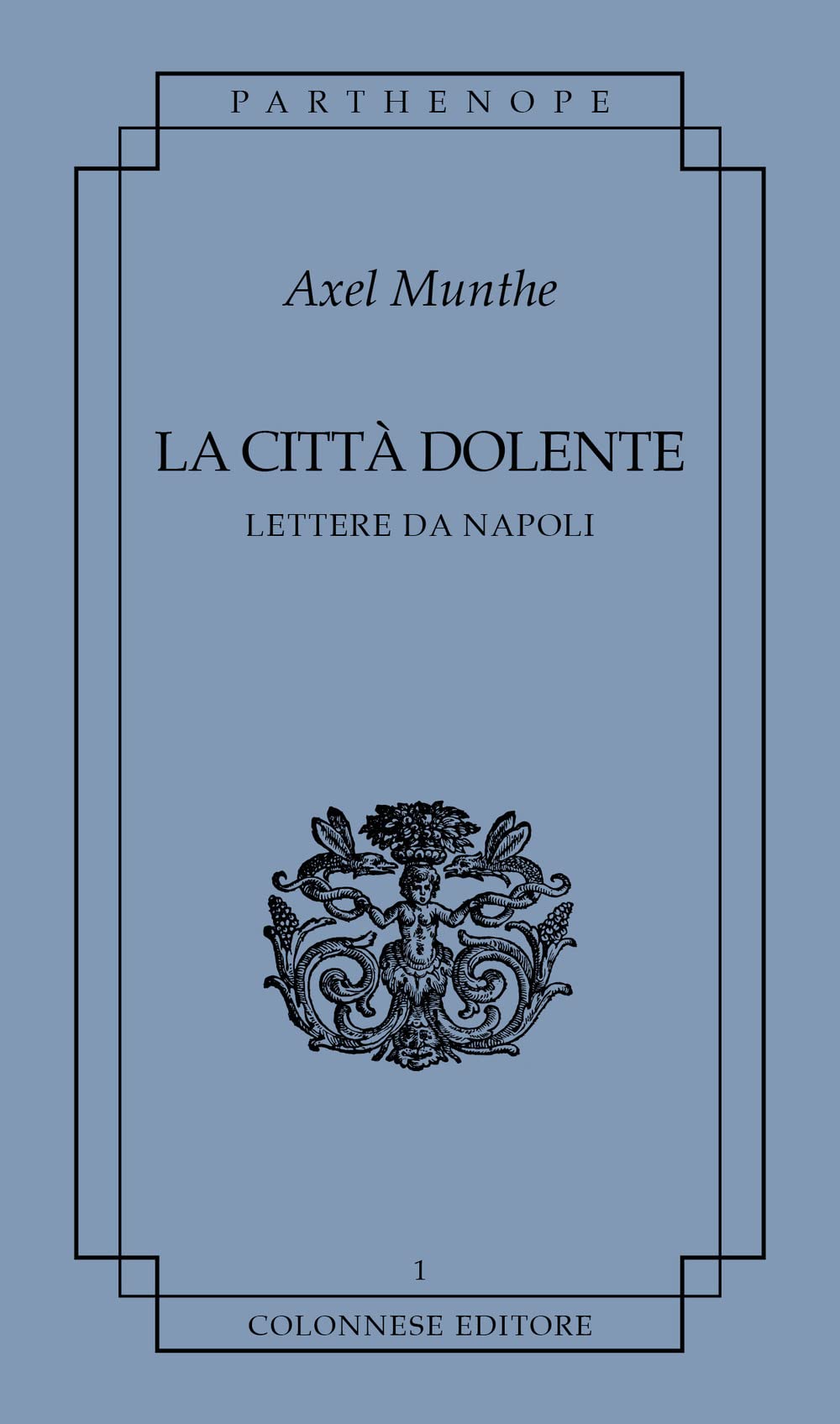 La Città Dolente. Lettere Da Napoli - 4