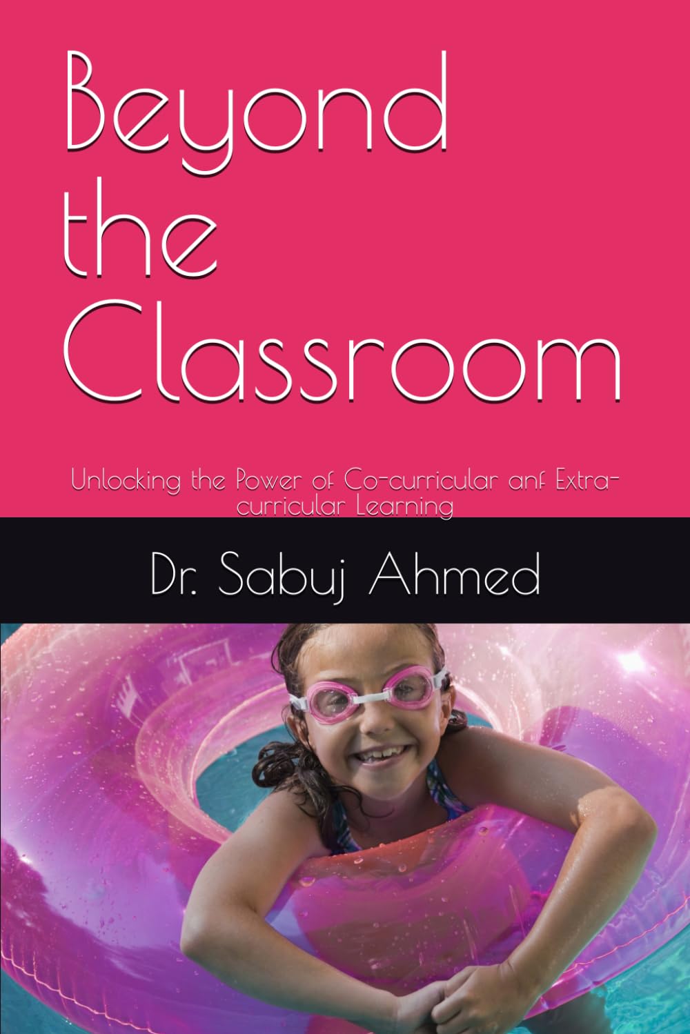 Beyond the Classroom: Unlocking the Power of Co-curricular anf Extra-curricular Learning