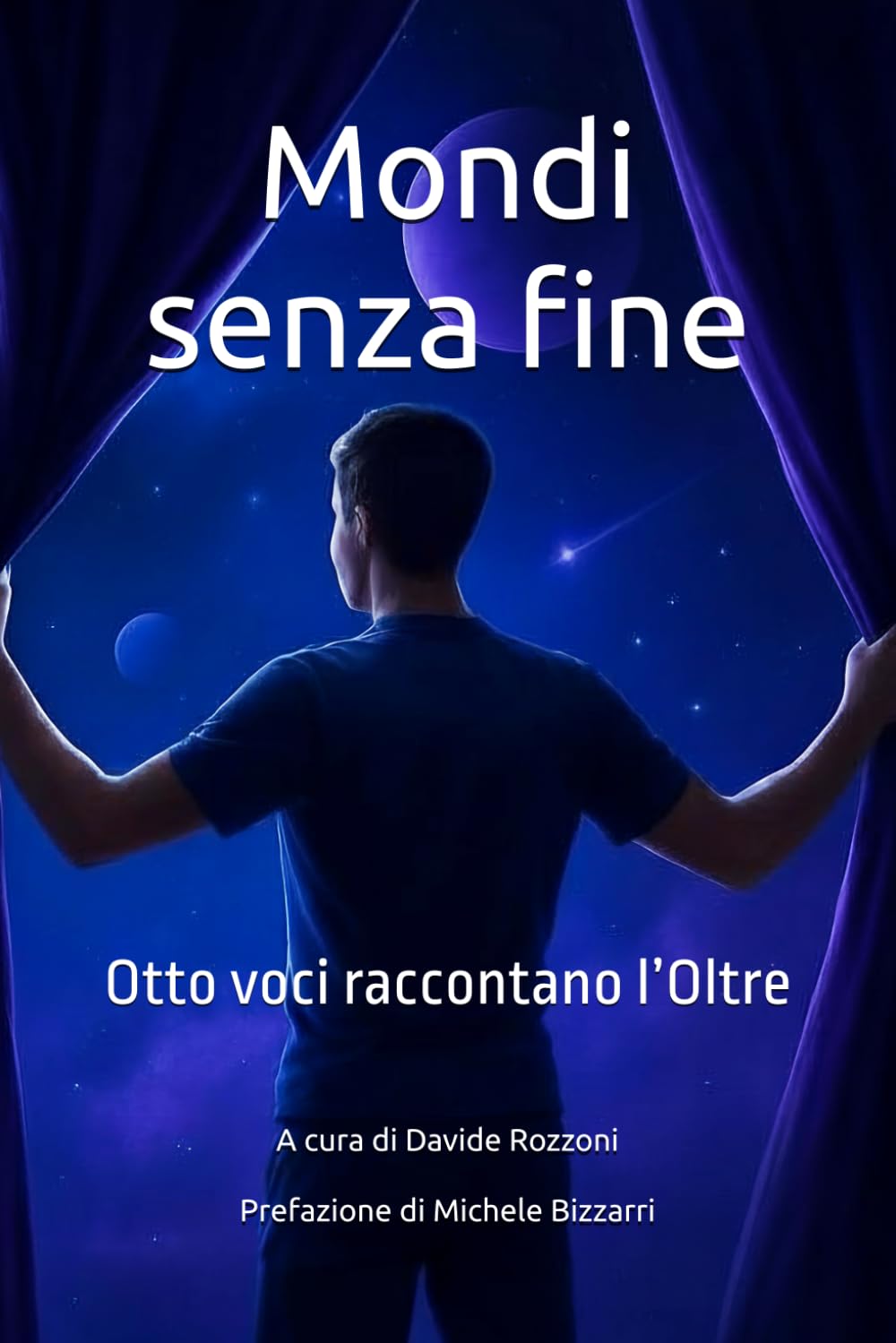 Mondi senza fine: otto voci raccontano l’Oltre