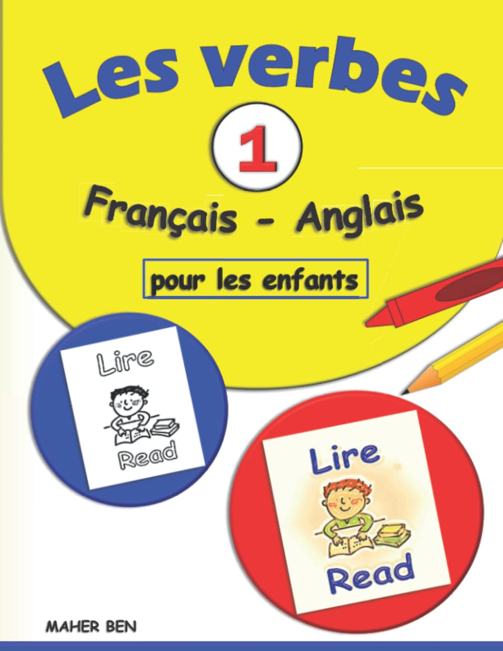 Les verbes : Français - Anglais pour les enfants -1-: Cahier d'activités pour apprendre l'anglais facilement | Apprendre à lire et à écrire des verbes ... bilingue Français-Anglais pour enfants)