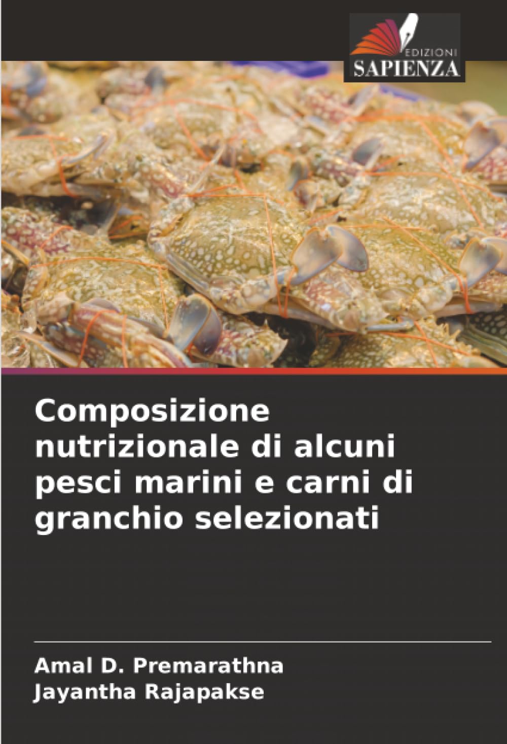 Composizione nutrizionale di alcuni pesci marini e carni di granchio selezionati