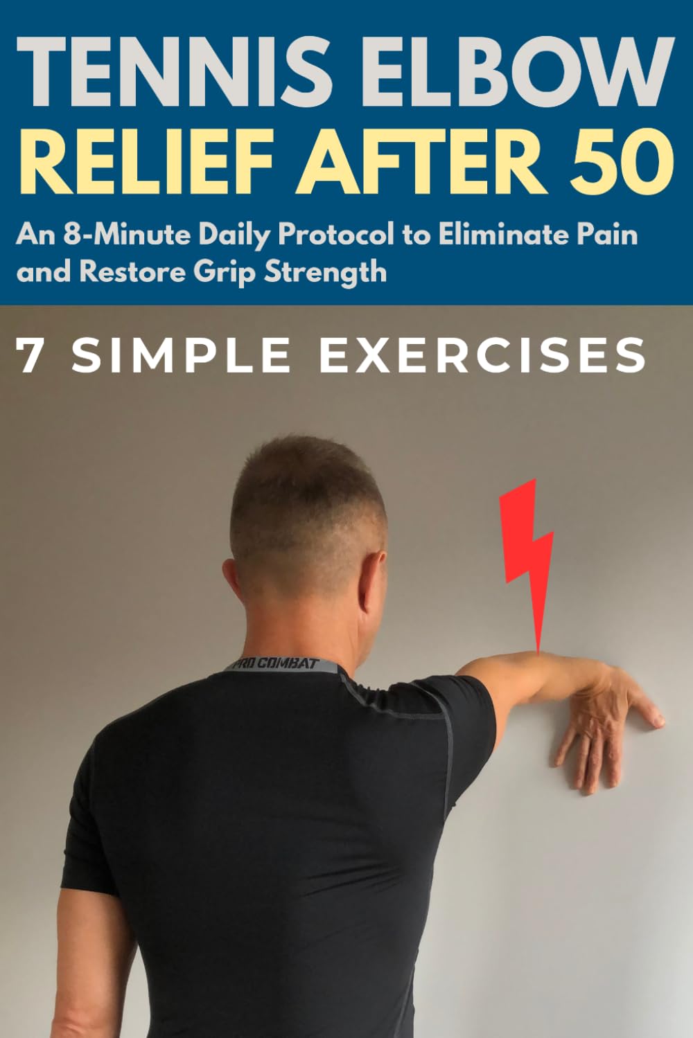 Tennis Elbow Relief After 50: An 8-Minute Daily Protocol to Eliminate Pain and Restore Grip Strength