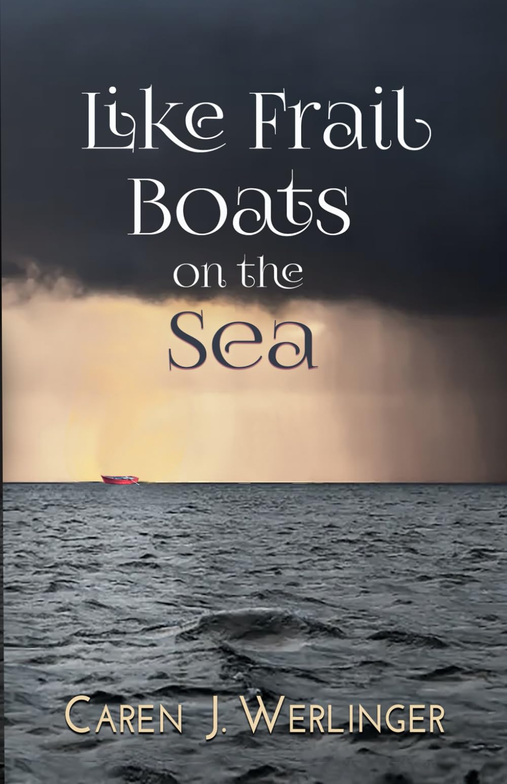 Like Frail Boats on the Sea (Little Sister Island Series)