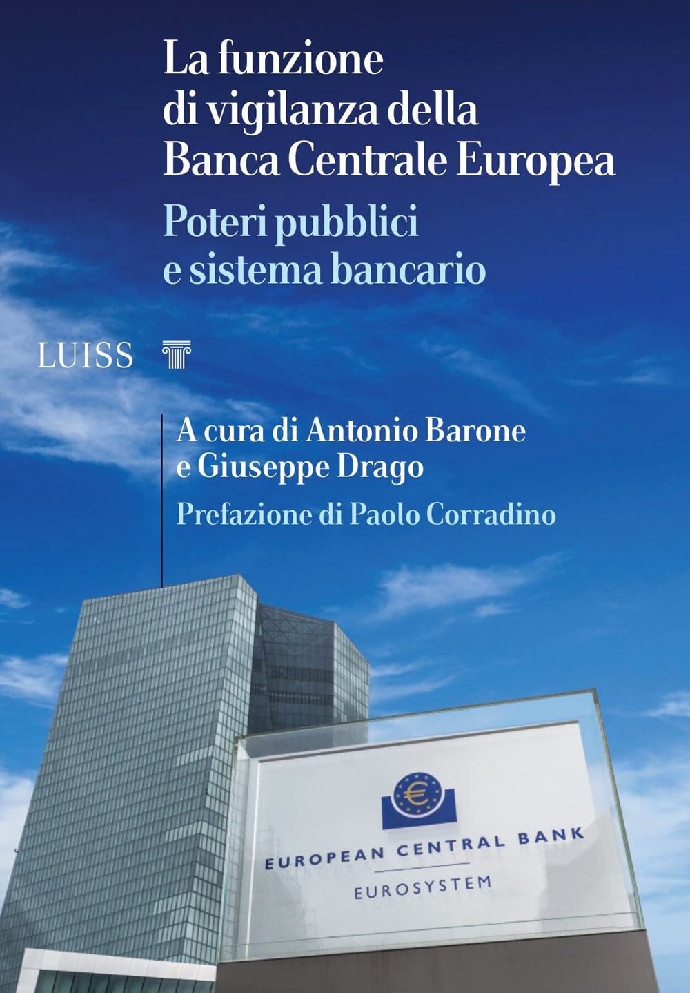 La Funzione Di Vigilanza Della Banca Centrale Europea. Poteri Pubblici E Sistema Bancario - 4