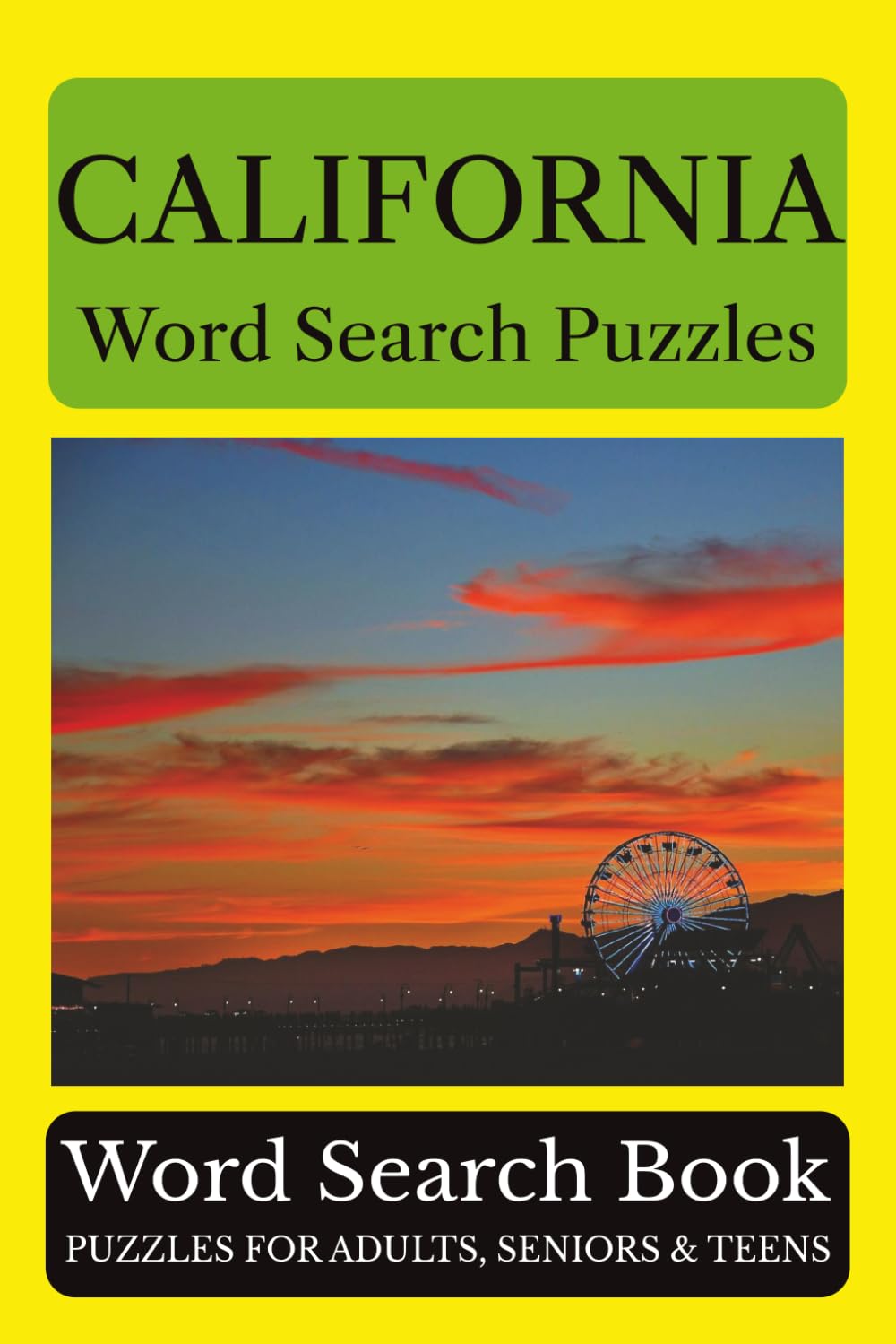 California Word Search Puzzles: 55 Puzzles Celebrating the Places, People, History, and Beauty of California: The Golden State (Across America Puzzle Series)