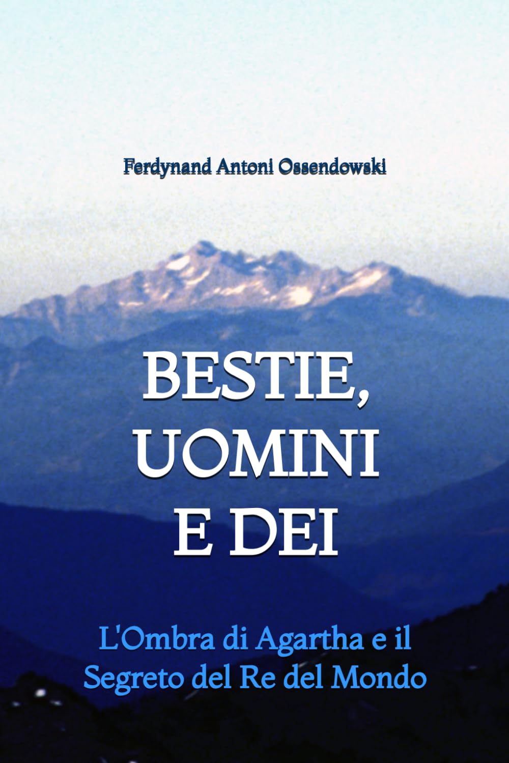 Bestie, Uomini e Dei: L'Ombra di Agartha e il Segreto del Re del Mondo