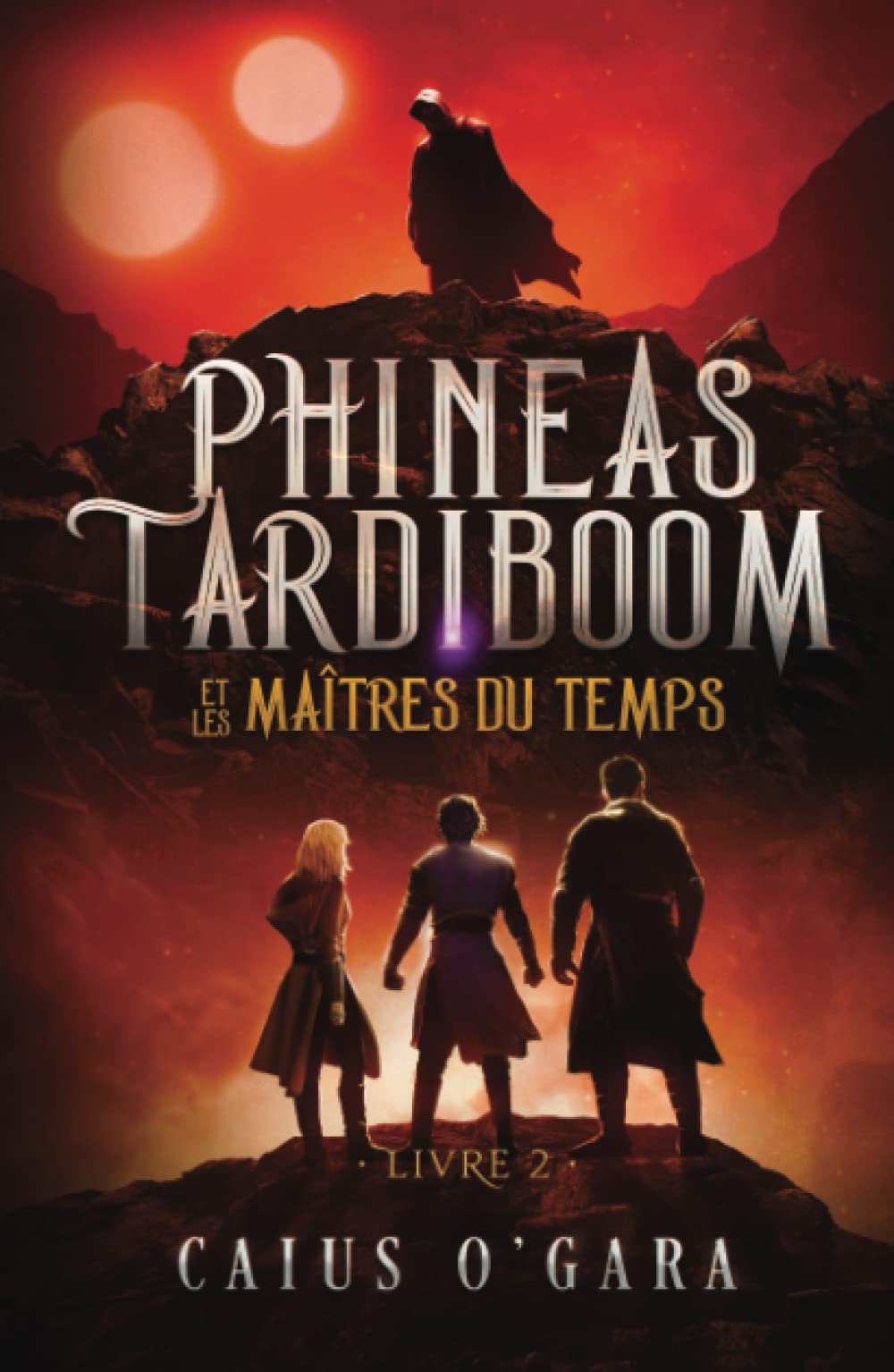 Livre Phineas Tardiboom et les maîtres du temps tome 2 pour adolescent de 10 ans