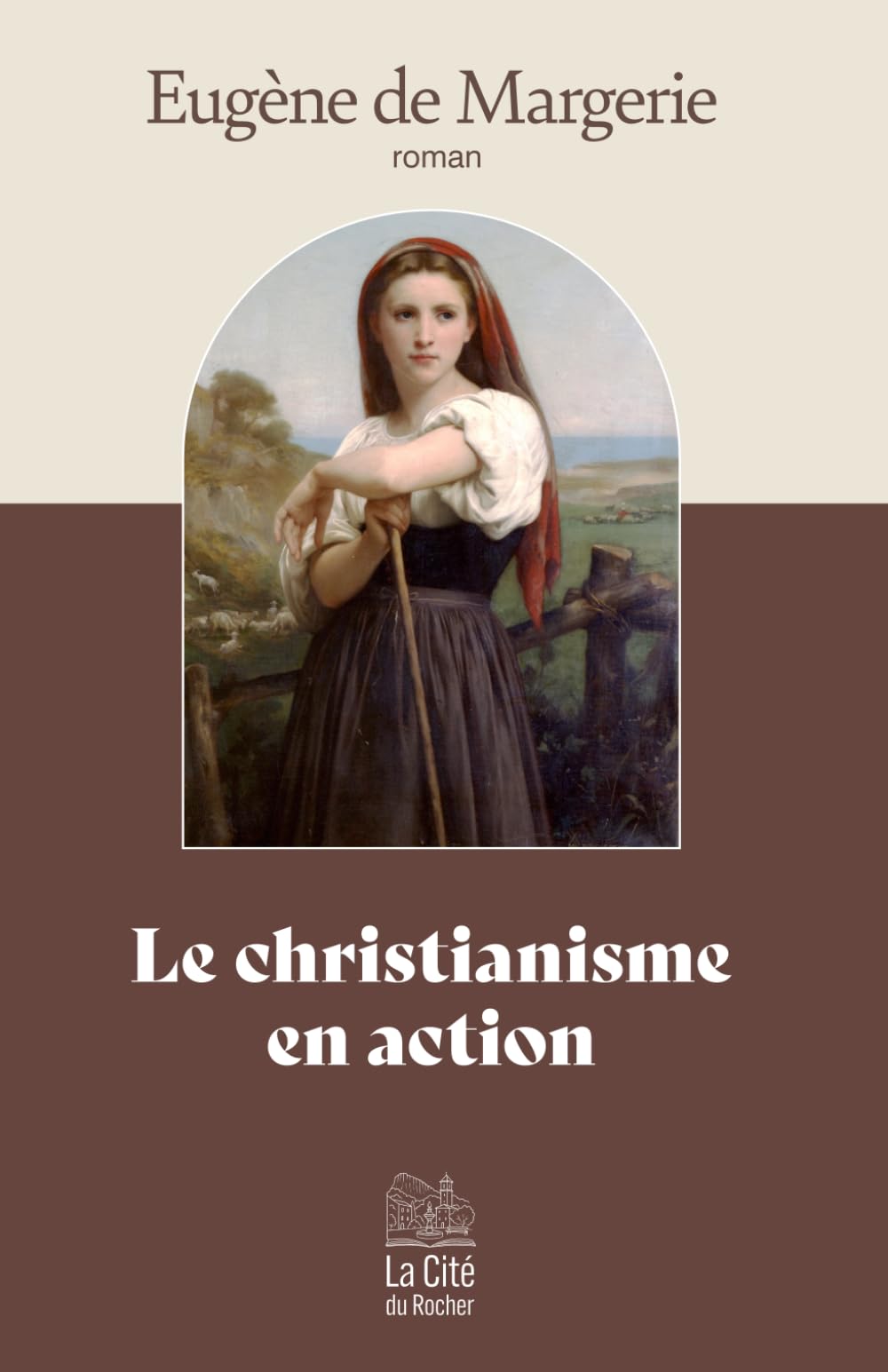 Le christianisme en action, par Eugène de Margerie