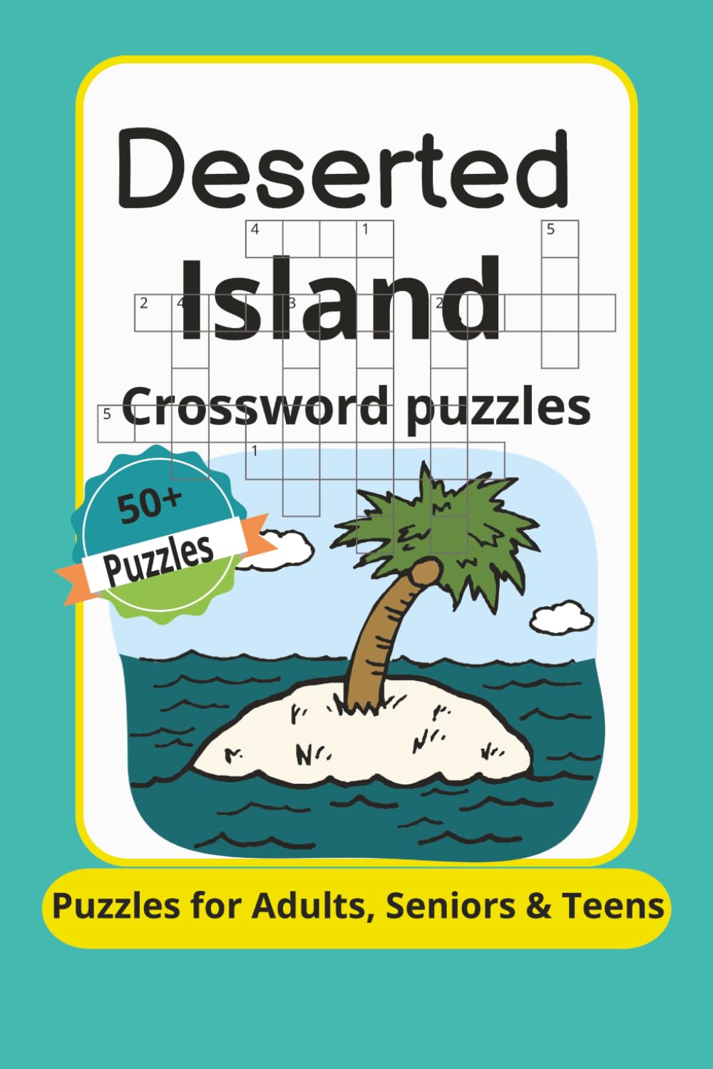 Deserted Island Crossword puzzles: Crossword Puzzles with easy to read print about being on a deserted island , in the Caribbean sea, and more | 6X9 ... Gift for Vacations, Holidays and Relaxation