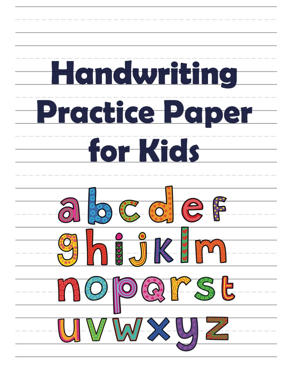 Handwriting practice paper for kids, 8.5"x11" practice alphabet writing workbook, school exercise book, 80 blank lined pages, for students learning to write letters and numbers