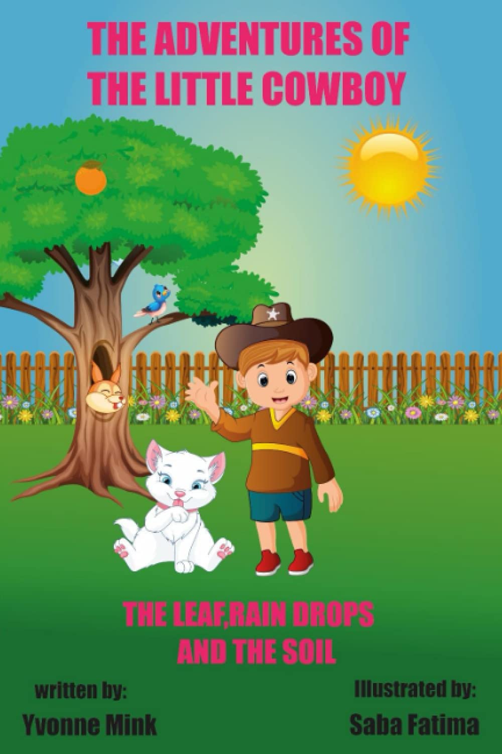 The Adventures of The Little Cowboy: The Leaf, Raindrops, and The Soil