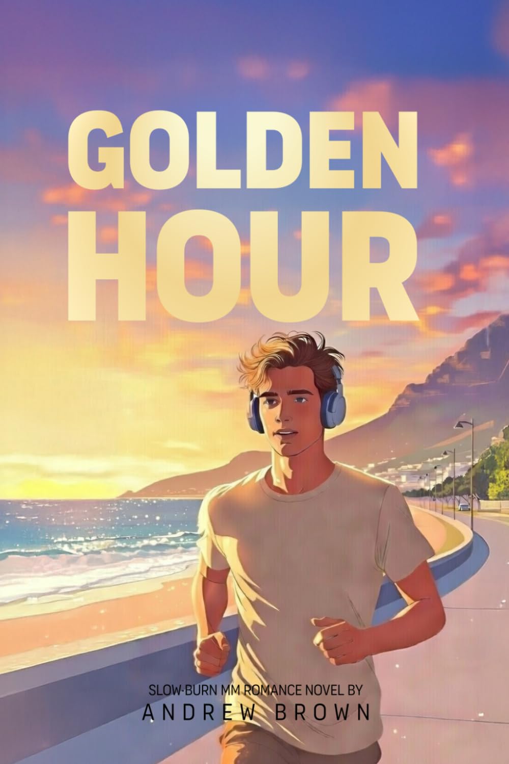 Golden Hour: Love at the Edge of the Light -- Slow-Burn MM Romance Novel