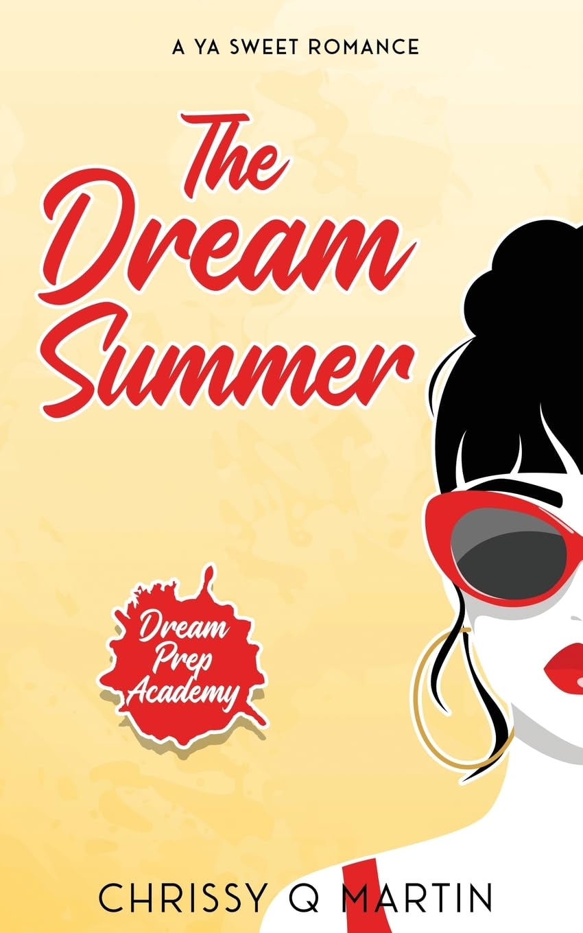 The Dream Summer: A YA Sweet Romance: 6 (Dream Prep Academy)