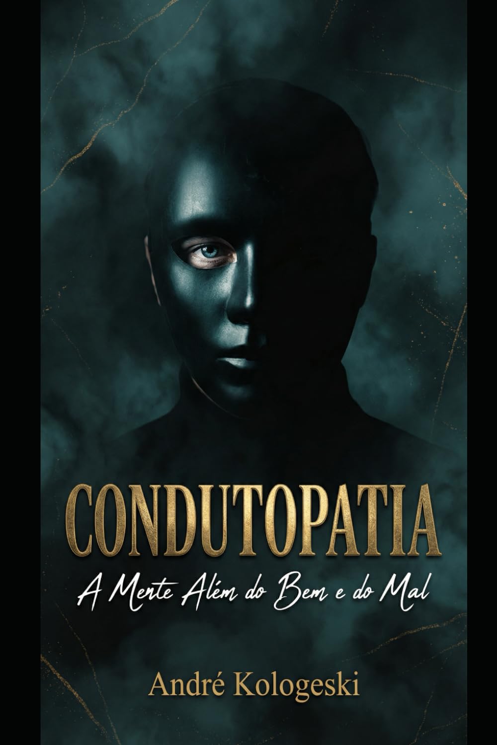 CONDUTOPATIA: A Mente Além do Bem e do Mal (Coleção 10)