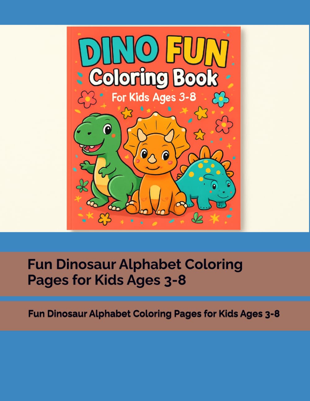 Dinosaur ABC Coloring Book for Kids: Fun Dinosaur Alphabet Coloring Pages for Kids Ages 3-8