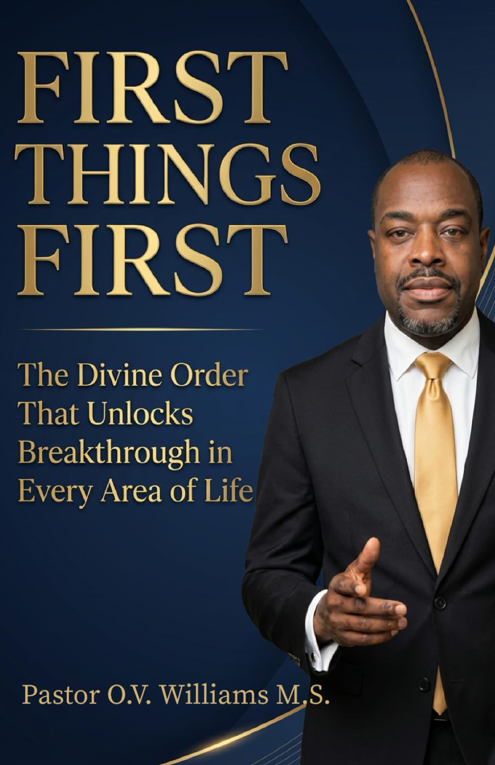First Things First: The Divine Order That Unlocks Breakthrough in Every Area of Life