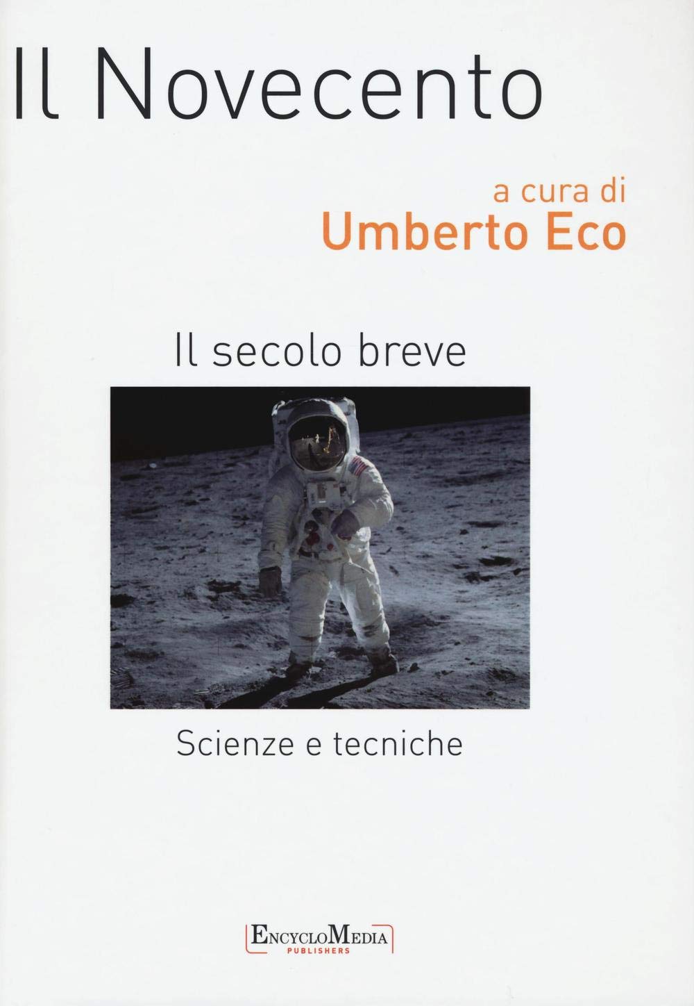 Il Novecento. Scienze E Tecniche. Il Secolo Breve - 4