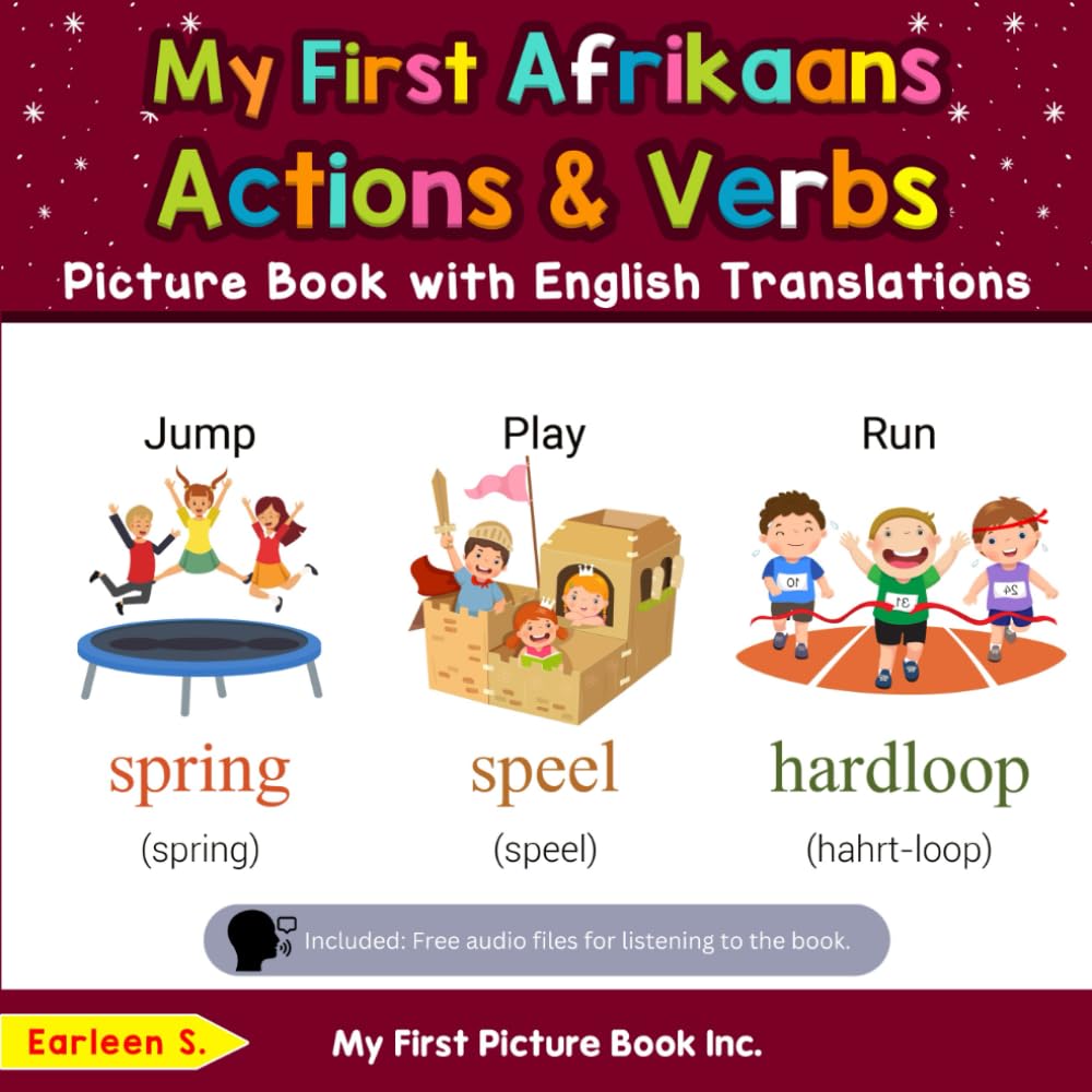My First Afrikaans Action & Verbs Picture Book with English Translations (Teach & Learn Basic Afrikaans words for Children)