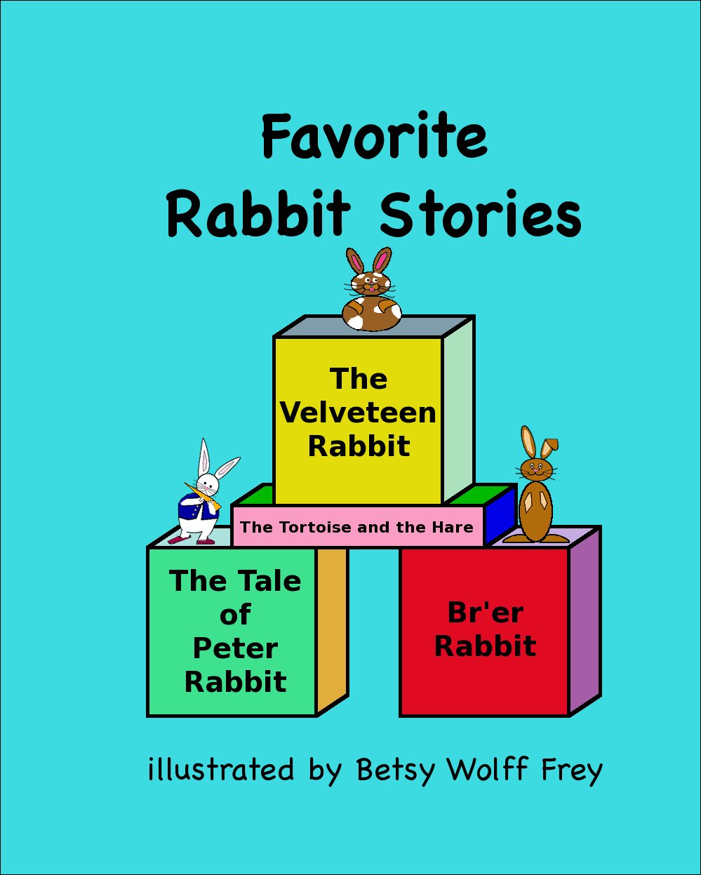 Favorite Rabbit Stories Kindle edition by Joel Chandler Harris, Betsy