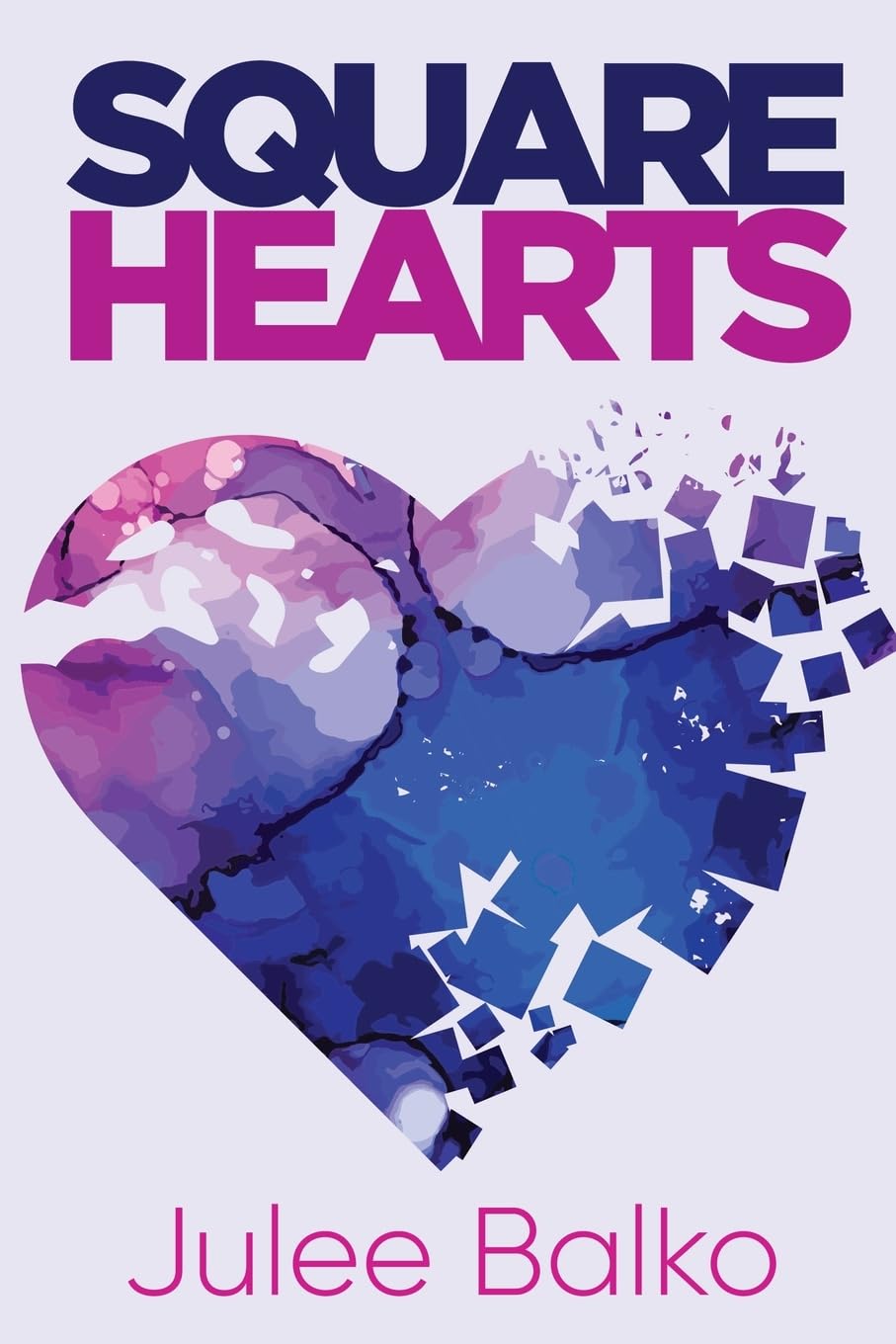 Square Hearts: A Beautiful Story of Loss, Longing, and a Love Worth Waiting For