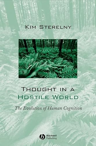 Thought in a Hostile World: The Evolution of Human...