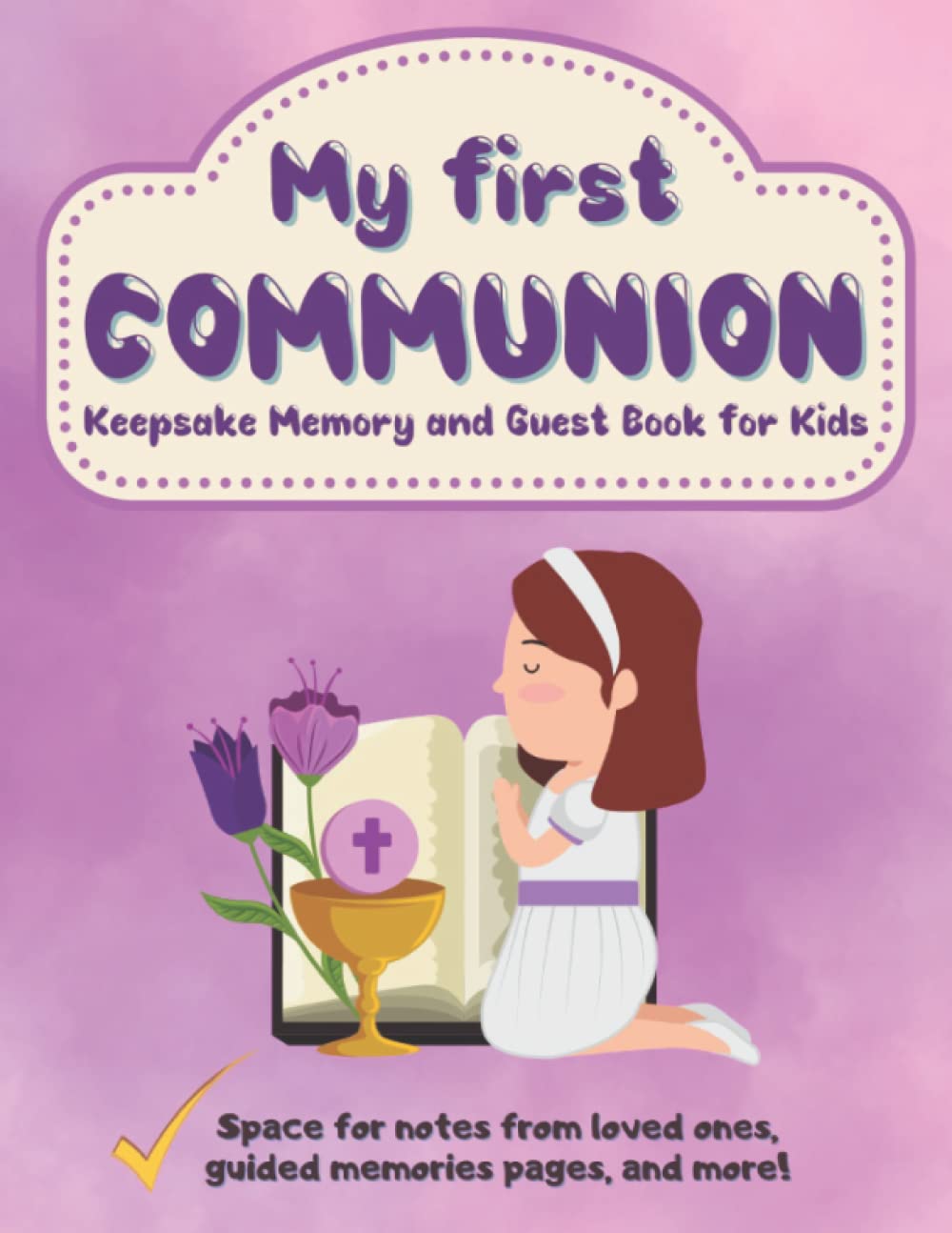 My First Communion Keepsake Memory and Guest Book for Kids: First Holy Communion Gifts for Girls