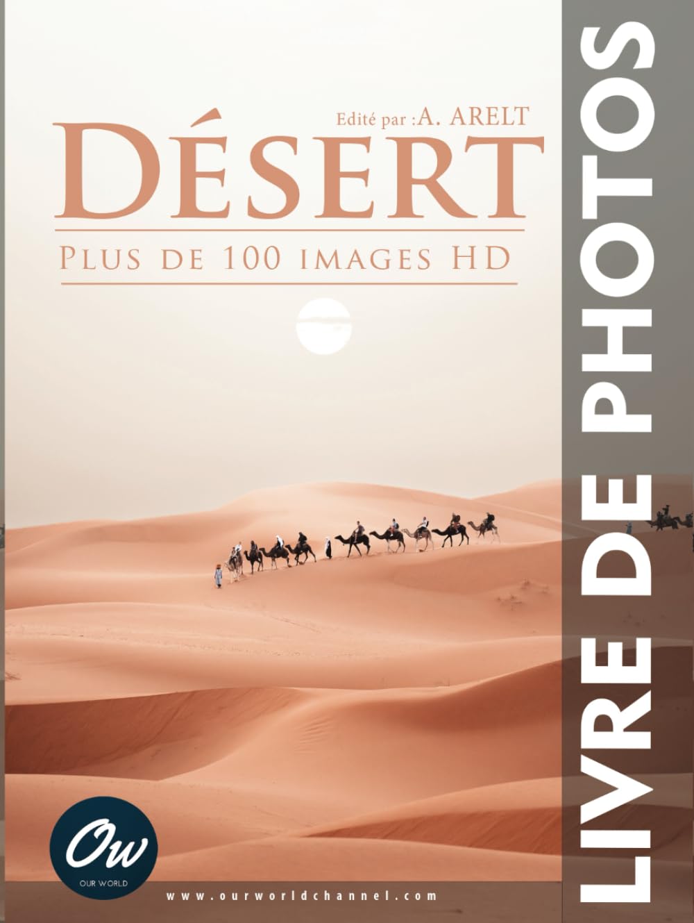 Désert: Livre de Photos d'art avec couverture rigide et papier d'exception