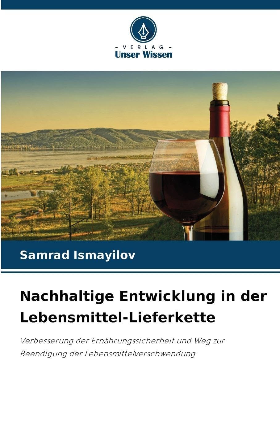 Nachhaltige Entwicklung in der Lebensmittel-Lieferkette: Verbesserung der Ernährungssicherheit und Weg zur Beendigung der Lebensmittelverschwendung