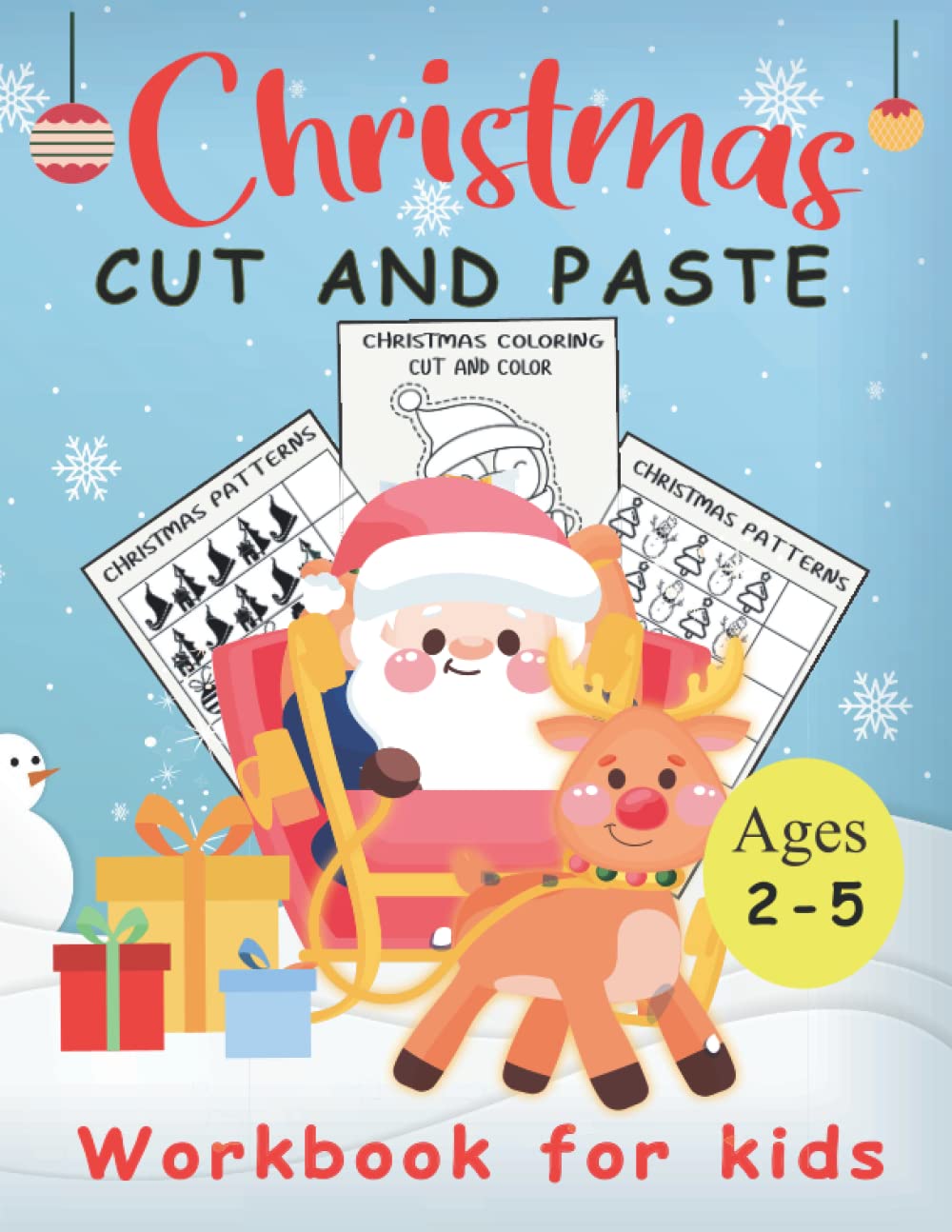 Christmas Cut And Paste Workbook For Kids Ages 2-5: A Fun Christmas Gift and Scissor Skills Activity Book for Kids, Toddlers and Preschoolers with ... Cutting (Scissor Skills Preschool Workbooks)