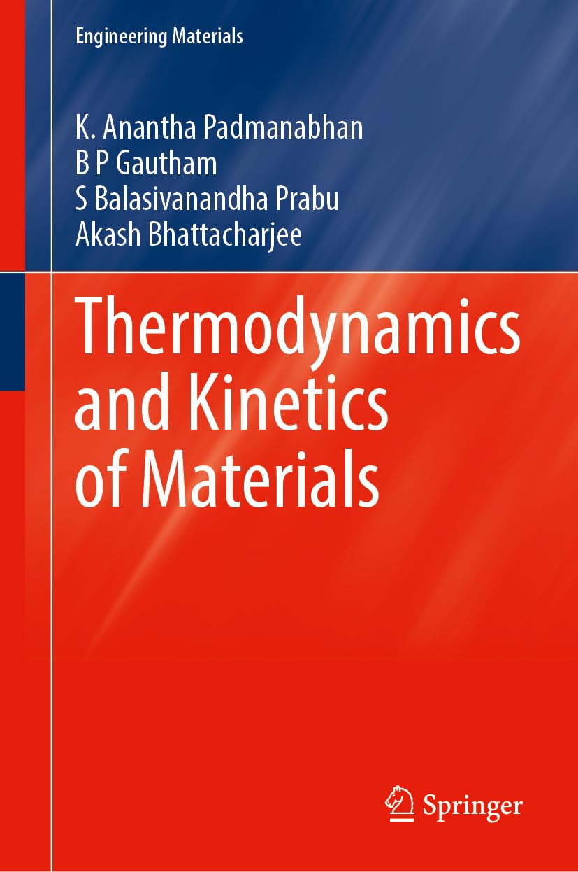 Thermodynamics and Kinetics of Materials (Engineering Materials)