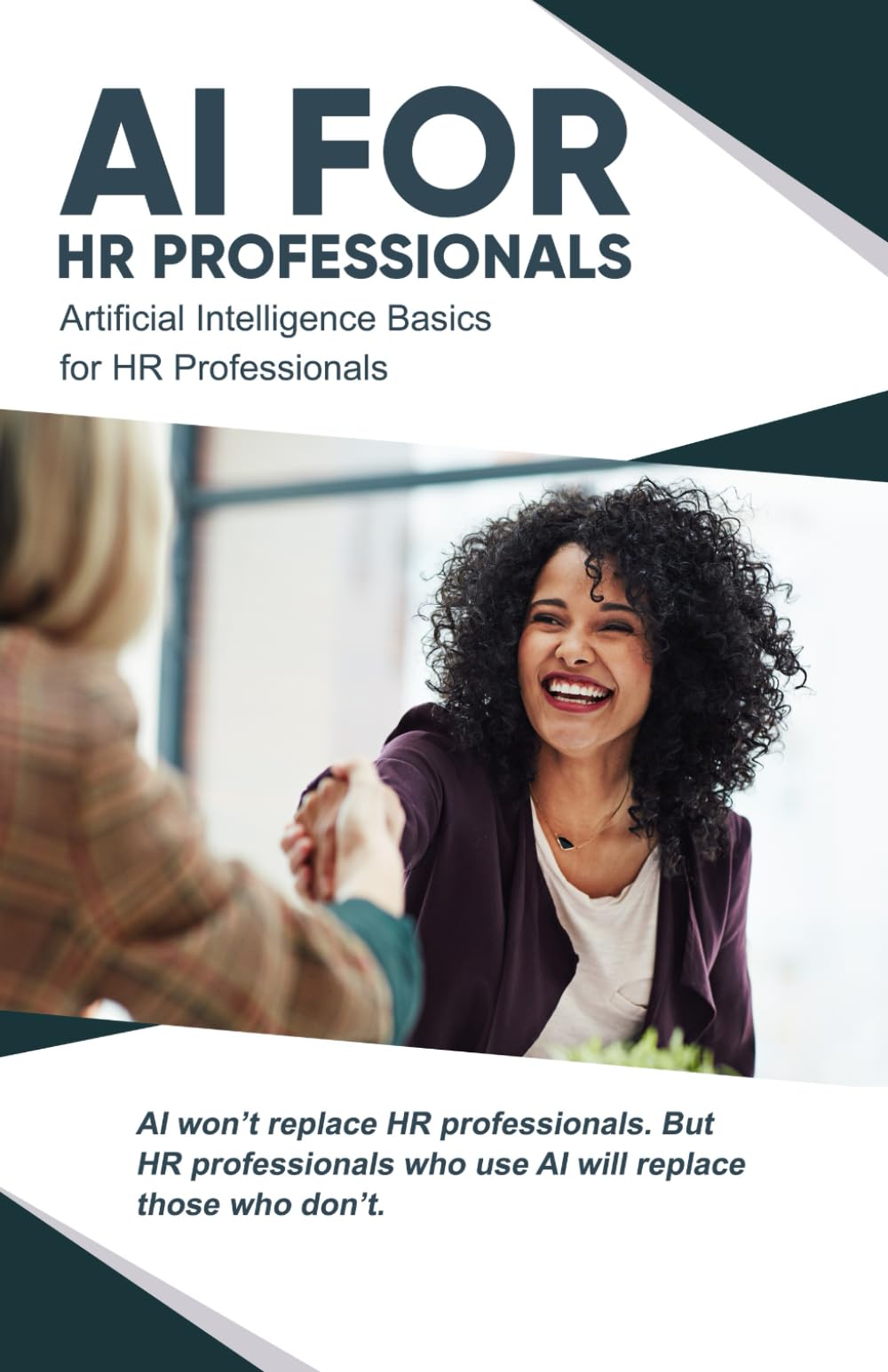 AI for HR Professionals: Artificial Intelligence Basics That Every HR Professional Should Know (AI Made Simple™)