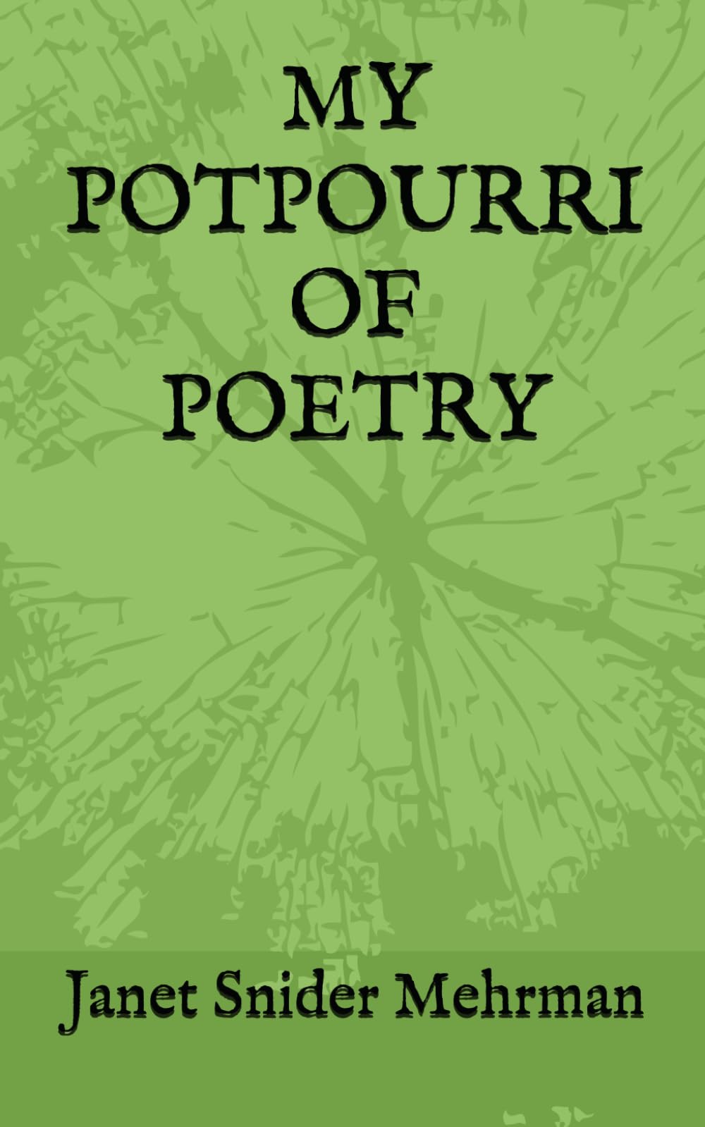 MY POTPOURRI OF POETRY