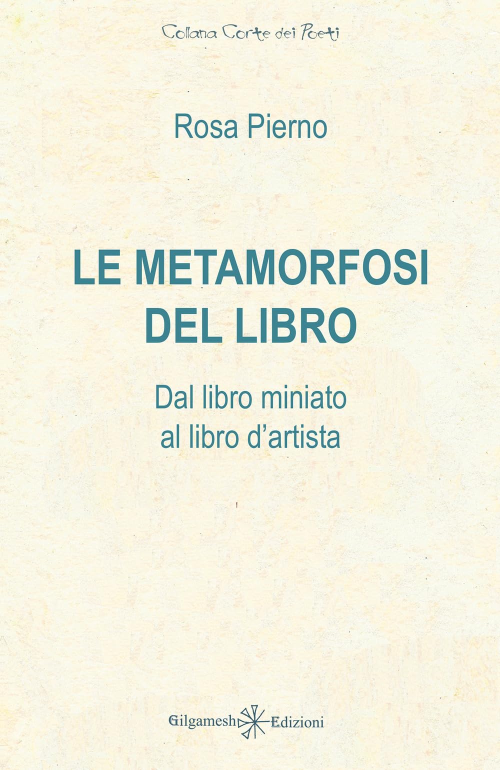 Le Metamorfosi Del Libro. Dal Libro Miniato Al Libro D'artista - 4