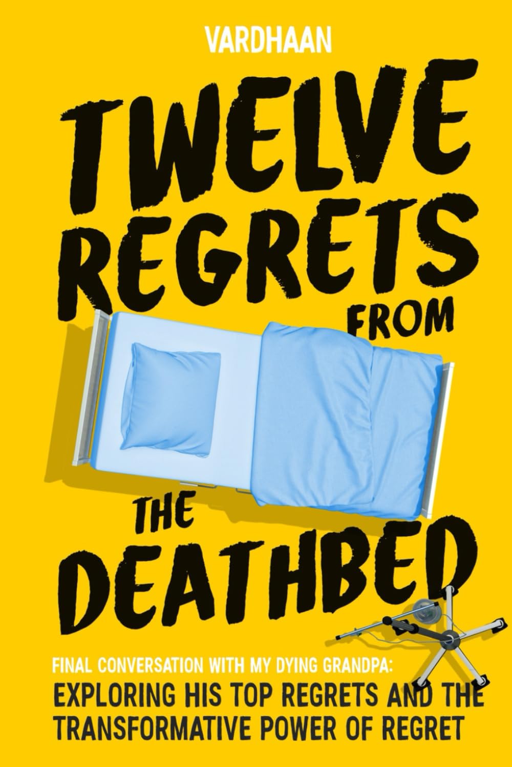 Twelve Regrets From The Deathbed: A Final Conversation With My Dying Grandpa. Exploring His Top Regrets And The Transformative Power Of Regret.