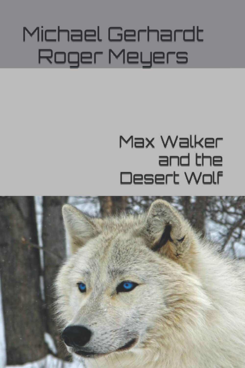 Max Walker and the Desert Wolf