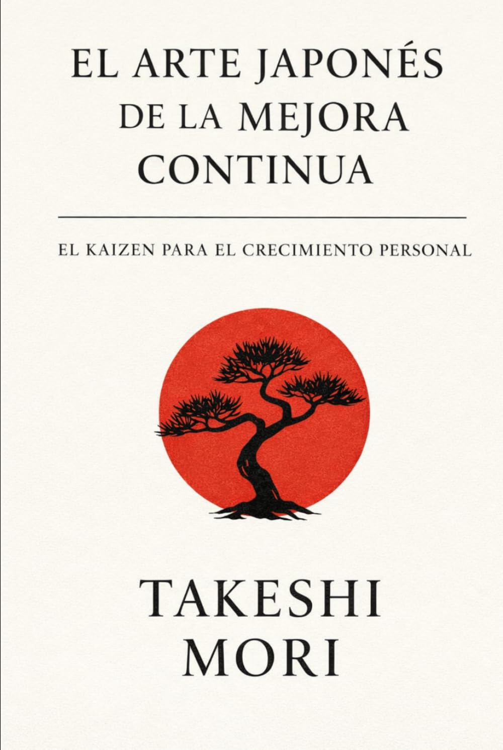 El arte japonés de la mejora continua: El Kaizen para el crecimiento personal