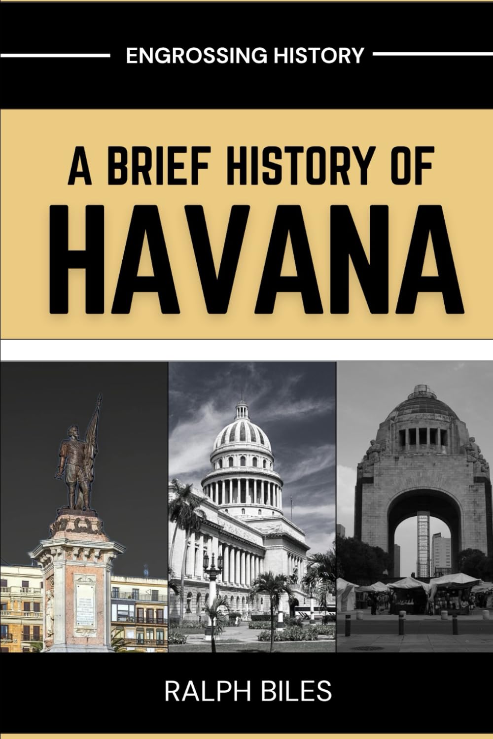 A Brief History of Havana: Five Centuries of Revolution, Slavery, Sugar, and Survival in Cuba's Capital City (Engrossing History)