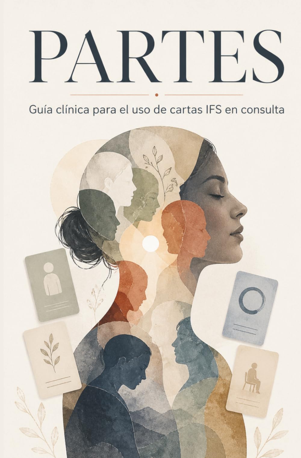 Guía IFS de cartas terapéuticas + ¡¡REGALO BARAJA CON 52 CARTAS!!: Guía clínica para terapeutas